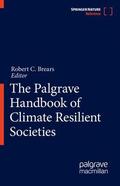 Brears |  The Palgrave Handbook of Climate Resilient Societies | Buch |  Sack Fachmedien