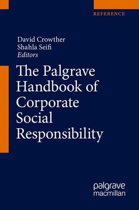 Crowther / Seifi | The Palgrave Handbook of Corporate Social Responsibility | Buch | 978-3-030-42464-0 | sack.de