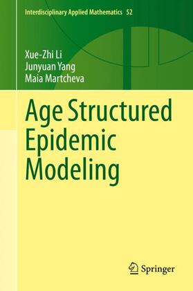Li / Martcheva / Yang | Age Structured Epidemic Modeling | Buch | 978-3-030-42495-4 | sack.de