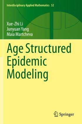 Li / Martcheva / Yang | Age Structured Epidemic Modeling | Buch | 978-3-030-42498-5 | sack.de