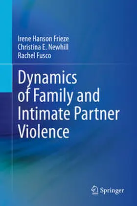 Frieze / Newhill / Fusco |  Dynamics of Family and Intimate Partner Violence | eBook | Sack Fachmedien