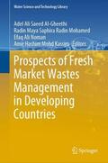 Al-Gheethi / Mohd Kassim / Radin Mohamed |  Prospects of Fresh Market Wastes Management in Developing Countries | Buch |  Sack Fachmedien