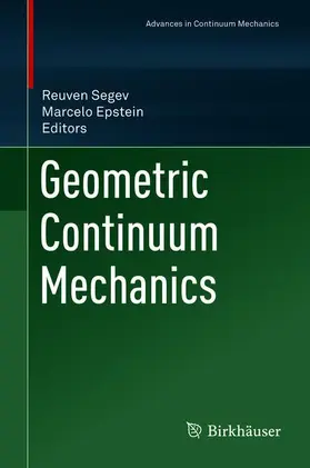 Epstein / Segev |  Geometric Continuum Mechanics | Buch |  Sack Fachmedien