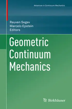 Segev / Epstein |  Geometric Continuum Mechanics | eBook | Sack Fachmedien