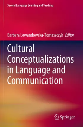 Lewandowska-Tomaszczyk |  Cultural Conceptualizations in Language and Communication | Buch |  Sack Fachmedien