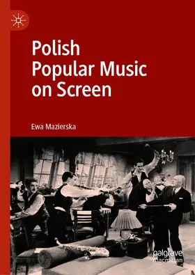 Mazierska |  Polish Popular Music on Screen | eBook | Sack Fachmedien