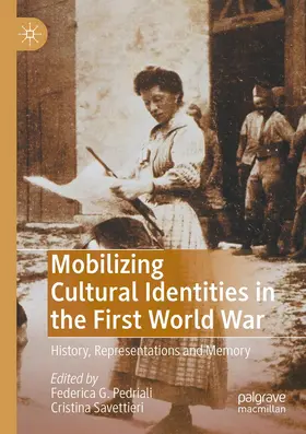 Pedriali / Savettieri |  Mobilizing Cultural Identities in the First World War | Buch |  Sack Fachmedien