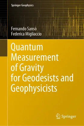 Sansò / Migliaccio |  Quantum Measurement of Gravity for Geodesists and Geophysicists | eBook | Sack Fachmedien