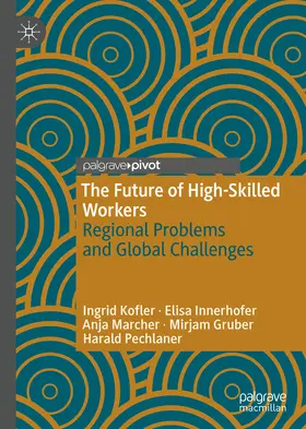 Kofler / Innerhofer / Marcher | The Future of High-Skilled Workers | E-Book | www.sack.de