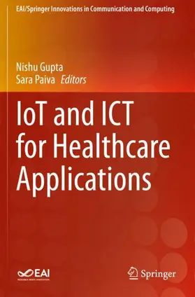 Paiva / Gupta |  IoT and ICT for Healthcare Applications | Buch |  Sack Fachmedien