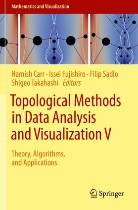 Carr / Takahashi / Fujishiro |  Topological Methods in Data Analysis and Visualization V | Buch |  Sack Fachmedien
