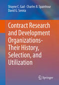 Gad / Spainhour / Serota |  Contract Research and Development Organizations-Their History, Selection, and Utilization | eBook | Sack Fachmedien
