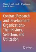 Gad / Serota / Spainhour |  Contract Research and Development Organizations-Their History, Selection, and Utilization | Buch |  Sack Fachmedien