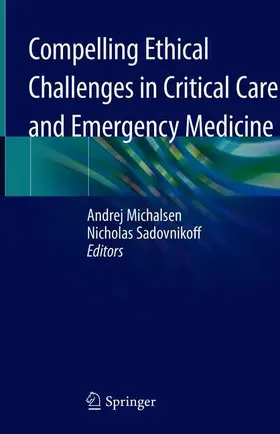 Sadovnikoff / Michalsen |  Compelling Ethical Challenges in Critical Care and Emergency Medicine | Buch |  Sack Fachmedien
