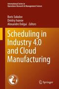Sokolov / Dolgui / Ivanov |  Scheduling in Industry 4.0 and Cloud Manufacturing | Buch |  Sack Fachmedien