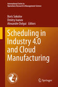 Sokolov / Ivanov / Dolgui |  Scheduling in Industry 4.0 and Cloud Manufacturing | eBook | Sack Fachmedien