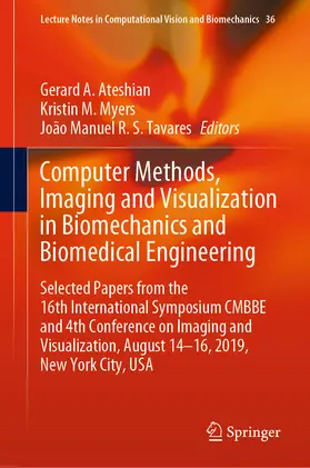Ateshian / Myers / Tavares | Computer Methods, Imaging and Visualization in Biomechanics and Biomedical Engineering | E-Book | sack.de