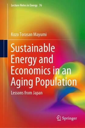 Mayumi | Sustainable Energy and Economics in an Aging Population | Buch | 978-3-030-43224-9 | sack.de