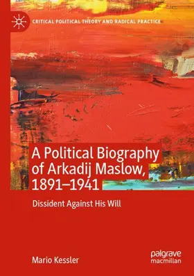 Kessler |  A Political Biography of Arkadij Maslow, 1891-1941 | Buch |  Sack Fachmedien