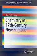 Patterson |  Chemistry in 17th-Century New England | Buch |  Sack Fachmedien