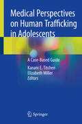 Titchen / Miller |  Medical Perspectives on Human Trafficking in Adolescents | eBook | Sack Fachmedien