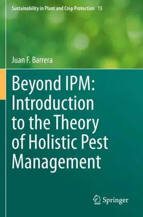 Barrera |  Beyond IPM: Introduction to the Theory of Holistic Pest Management | Buch |  Sack Fachmedien