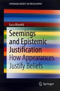 Moretti |  Seemings and Epistemic Justification | Buch |  Sack Fachmedien