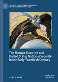 Bryne |  The Monroe Doctrine and United States National Security in the Early Twentieth Century | eBook | Sack Fachmedien