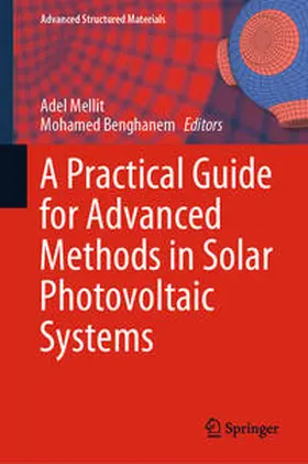Benghanem / Mellit |  A Practical Guide for Advanced Methods in Solar Photovoltaic Systems | Buch |  Sack Fachmedien