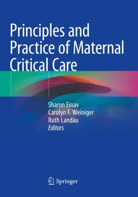 Einav / Weiniger / Landau |  Principles and Practice of Maternal Critical Care | Buch |  Sack Fachmedien