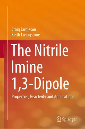 Livingstone / Jamieson |  The Nitrile Imine 1,3-Dipole | Buch |  Sack Fachmedien