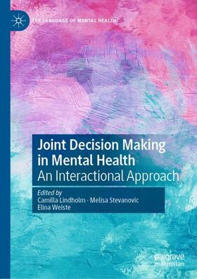 Lindholm / Weiste / Stevanovic |  Joint Decision Making in Mental Health | Buch |  Sack Fachmedien