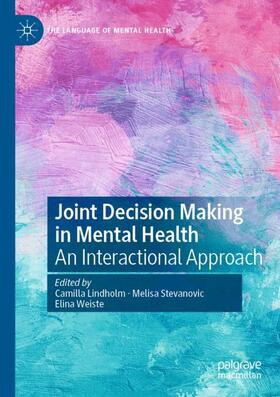 Lindholm / Weiste / Stevanovic |  Joint Decision Making in Mental Health | Buch |  Sack Fachmedien