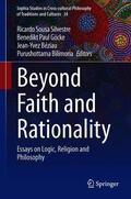 Silvestre / Bilimoria / Göcke |  Beyond Faith and Rationality | Buch |  Sack Fachmedien