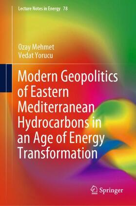 Yorucu / Mehmet | Modern Geopolitics of Eastern Mediterranean Hydrocarbons in an Age of Energy Transformation | Buch | 978-3-030-43584-4 | sack.de