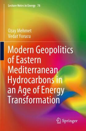 Yorucu / Mehmet | Modern Geopolitics of Eastern Mediterranean Hydrocarbons in an Age of Energy Transformation | Buch | 978-3-030-43587-5 | sack.de