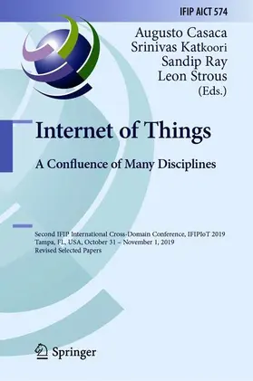 Casaca / Strous / Katkoori |  Internet of Things. A Confluence of Many Disciplines | Buch |  Sack Fachmedien