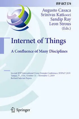 Casaca / Katkoori / Ray |  Internet of Things. A Confluence of Many Disciplines | eBook | Sack Fachmedien