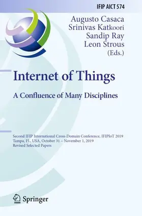 Casaca / Strous / Katkoori |  Internet of Things. A Confluence of Many Disciplines | Buch |  Sack Fachmedien