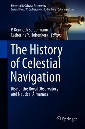Hohenkerk / Seidelmann |  The History of Celestial Navigation | Buch |  Sack Fachmedien