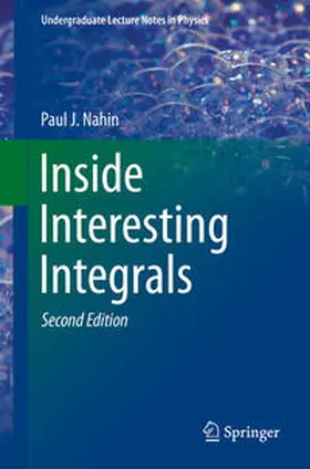 Nahin |  Inside Interesting Integrals | eBook | Sack Fachmedien