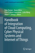 Ranjan / Mitra / Prakash Jayaraman |  Handbook of Integration of Cloud Computing, Cyber Physical Systems and Internet of Things | eBook | Sack Fachmedien