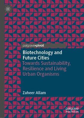 Allam |  Biotechnology and Future Cities | Buch |  Sack Fachmedien