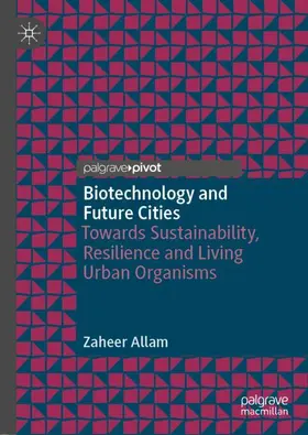 Allam |  Biotechnology and Future Cities | Buch |  Sack Fachmedien