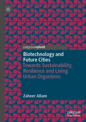 Allam |  Biotechnology and Future Cities | eBook | Sack Fachmedien