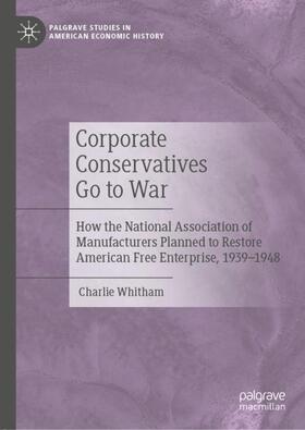 Whitham | Corporate Conservatives Go to War | Buch | 978-3-030-43907-1 | sack.de