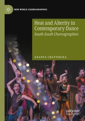 Chatterjea | Heat and Alterity in Contemporary Dance | Buch | 978-3-030-43914-9 | sack.de