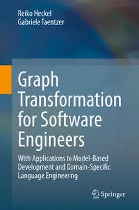 Heckel / Taentzer |  Graph Transformation for Software Engineers | eBook | Sack Fachmedien