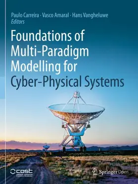 Carreira / Vangheluwe / Amaral |  Foundations of Multi-Paradigm Modelling for Cyber-Physical Systems | Buch |  Sack Fachmedien