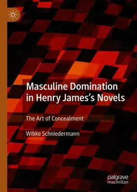 Schniedermann |  Masculine Domination in Henry James's Novels | Buch |  Sack Fachmedien